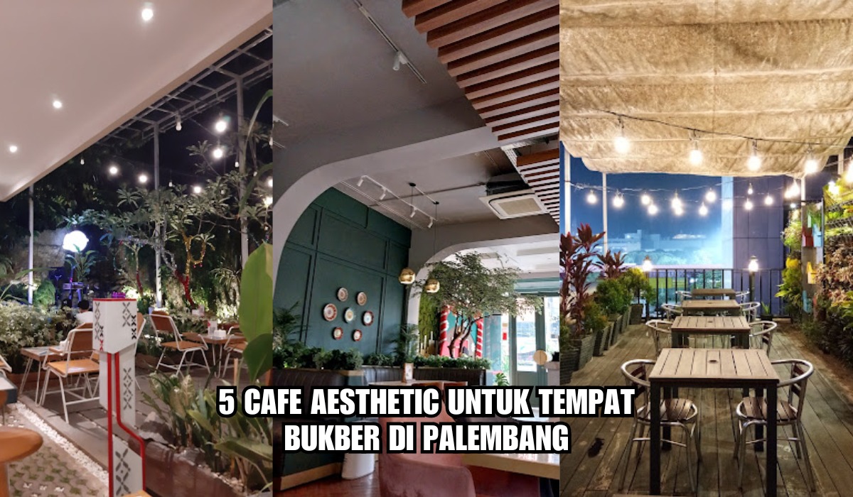 5 Cafe Aesthetic untuk Bukber di Palembang, Dari Konsep Outdoor hingga Rooftop