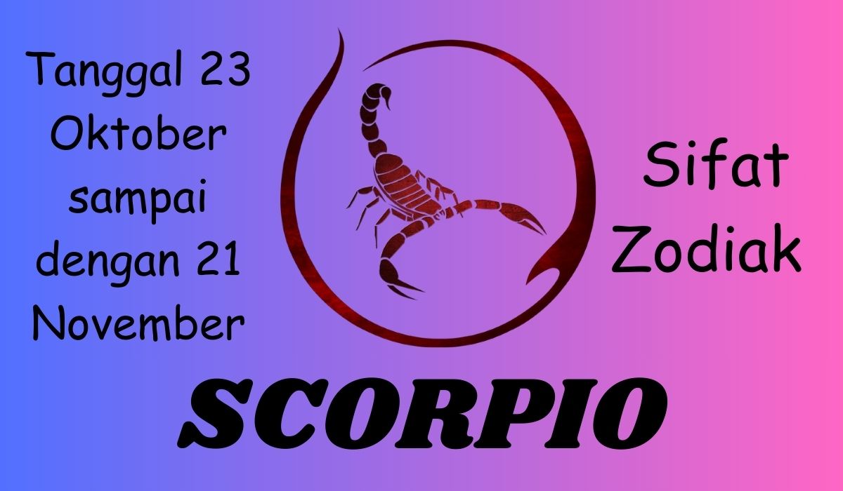8 Sifat Zodiak Scorpio, Salah Satunya Bikin Kamu Jadi Target Kalo Lakuin Kesalahan Karena... 