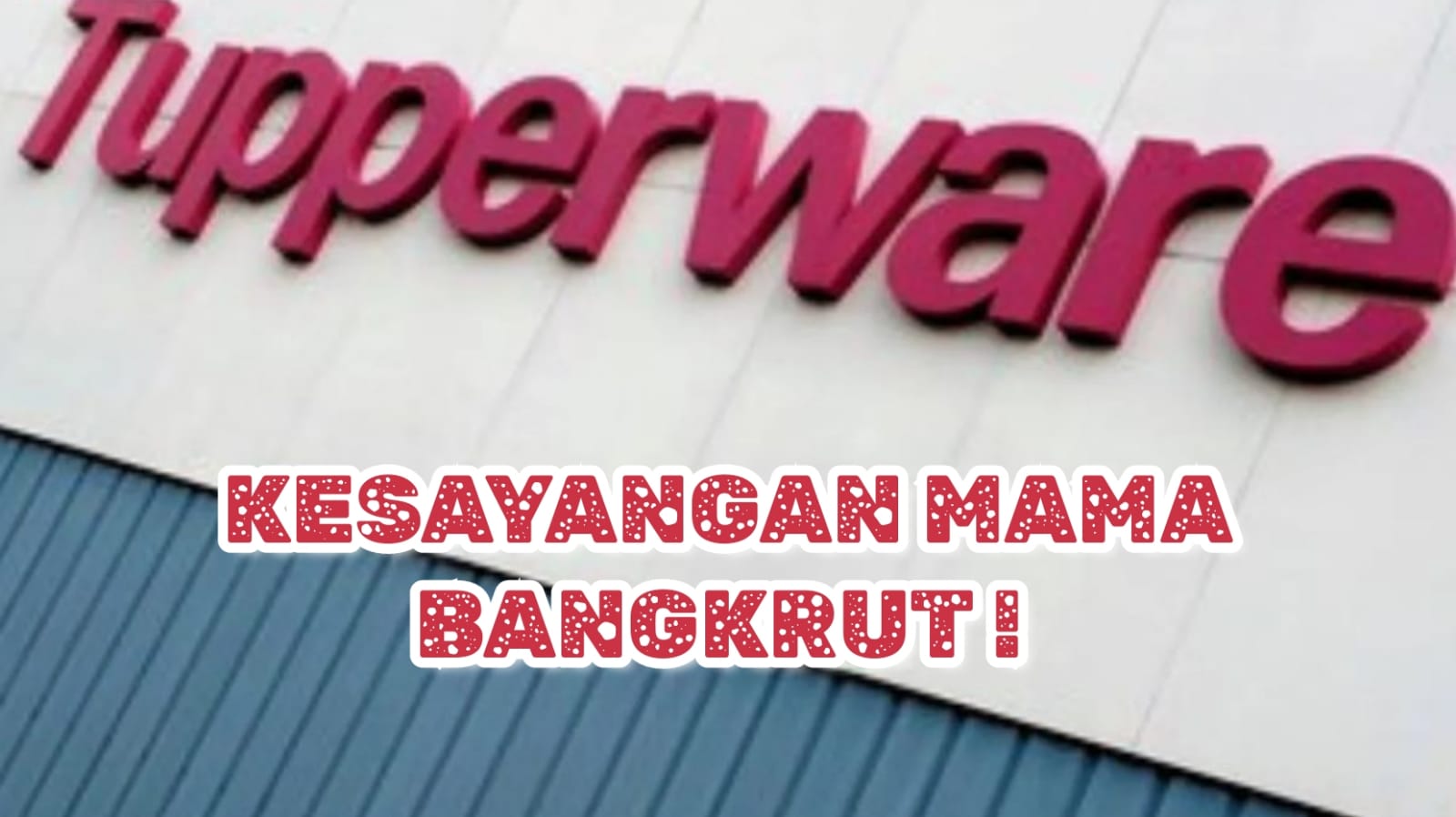 78 Tahun Beroperasi Perusahaan Kotak Makan 'Kesayangan Mama' Bangkrut, Tupperware Ucapkan Selamat Tinggal 