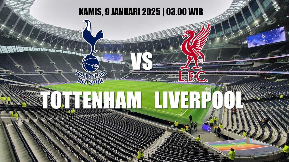 EFL Cup Tottenham Hotspur vs Liverpool - Preview, Kabar Tim, Susunan Pemain dan Prediksi Skor 