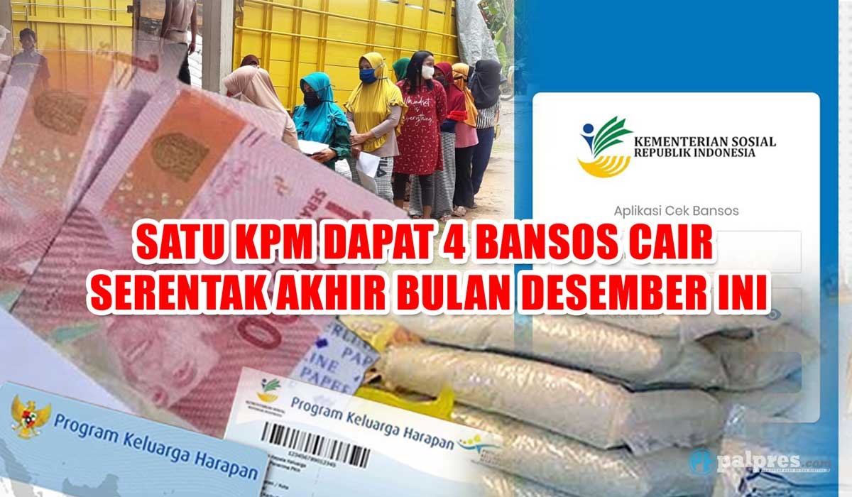 Rezeki Akhir Tahun, Satu KPM Dapat 4 Bansos Cair Serentak Akhir Bulan Desember Ini, Apa saja? 