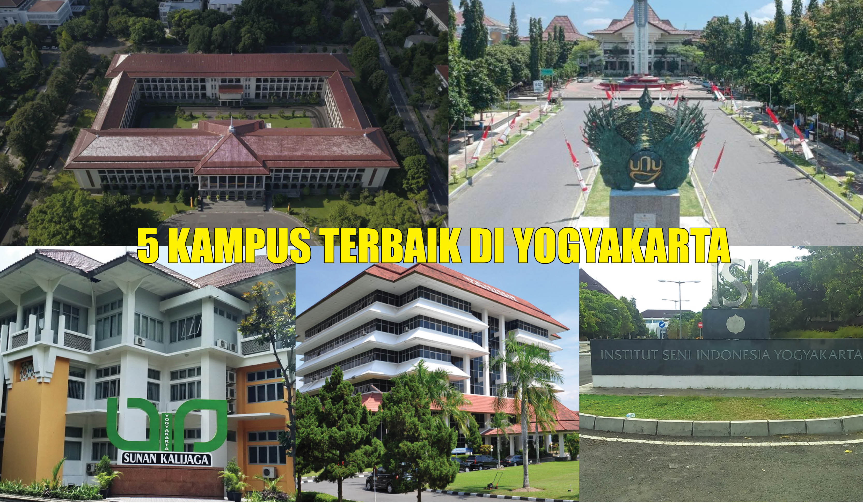5 Kampus Terbaik di Yogyakarta, Nomor 1 Punya 18 Fakultas dan 2 Sekolah, Ada yang Tahu?