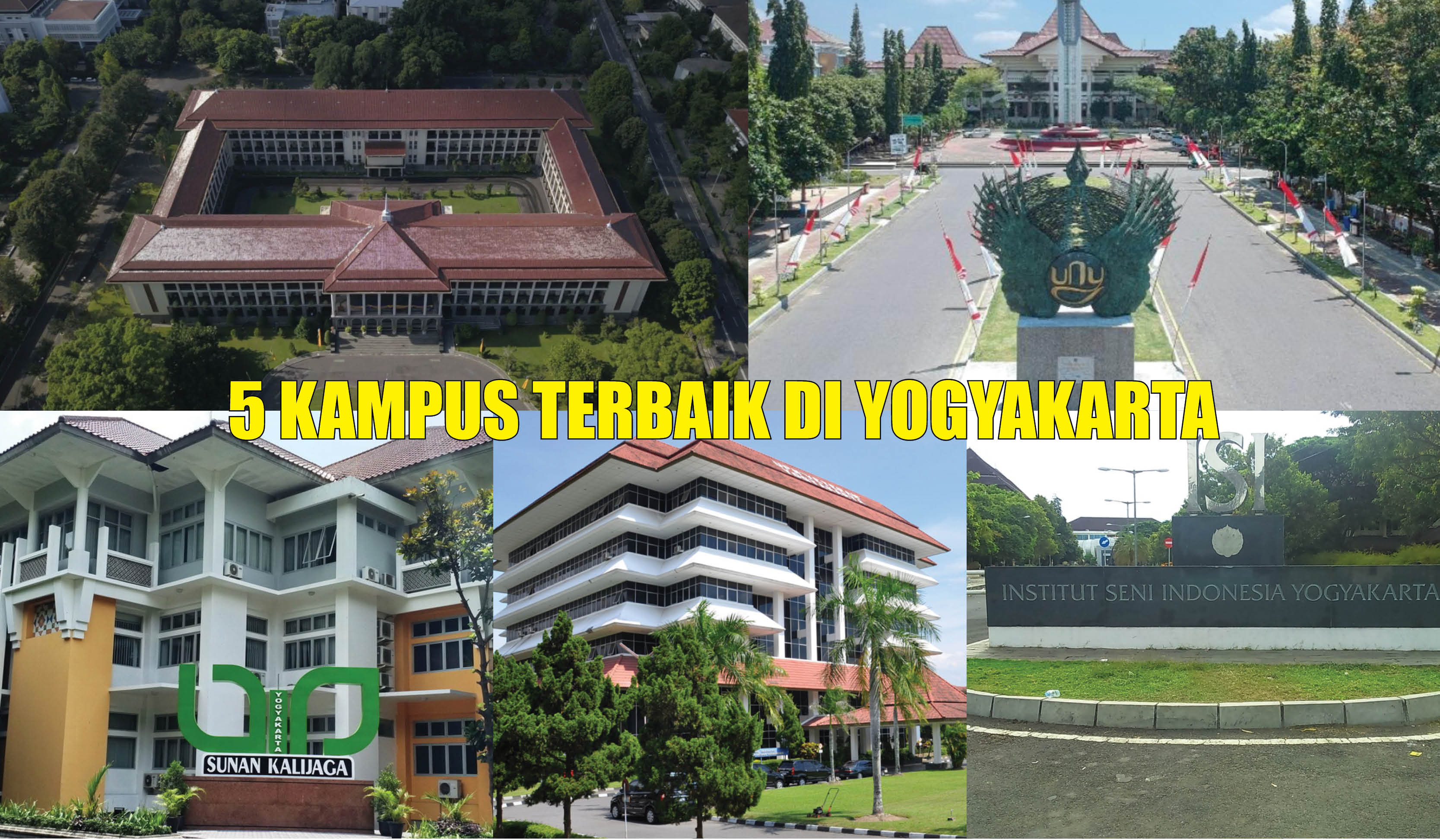 5 Kampus Terbaik Di Yogyakarta Nomor 1 Punya 18 Fakultas Dan 2 Sekolah 