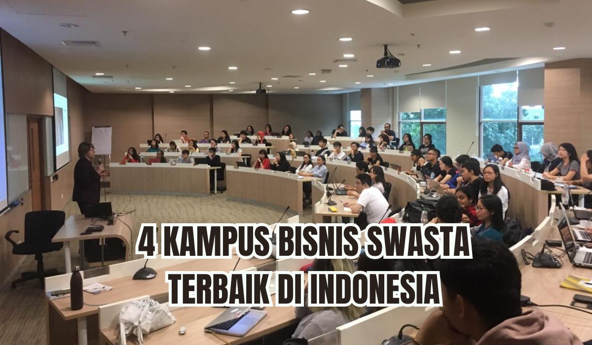 Calon Pebisnis Merapat! Ini 4 Kampus Bisnis Swasta Terbaik di Indonesia, Tertarik?