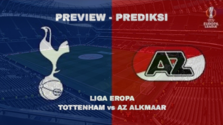 Liga Eropa Tottenham vs AZ Alkmaar: Preview, Kabar Tim, Susunan Pemain, dan Prediksi