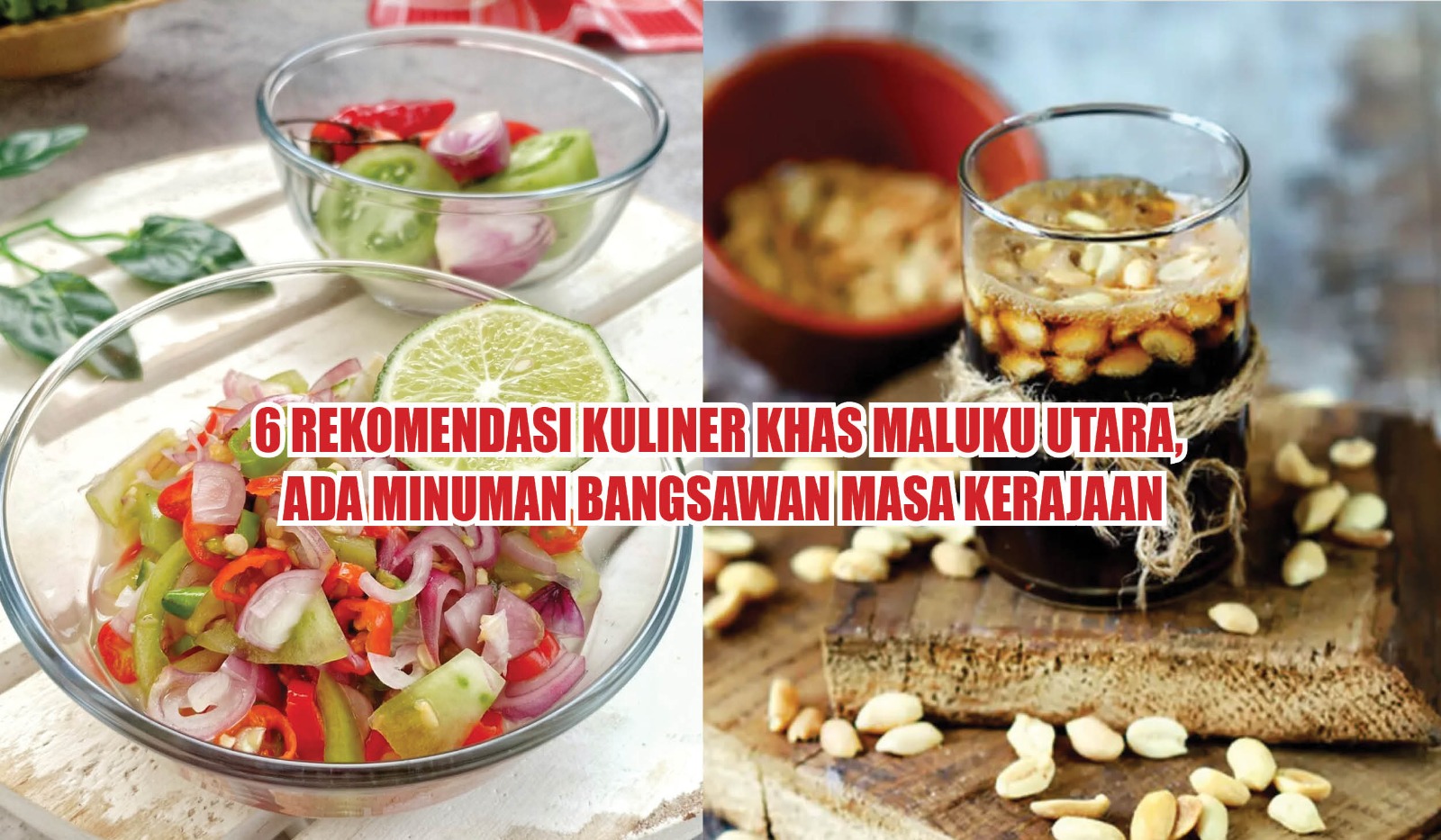 8 Rekomendasi Kuliner Khas Maluku Utara, Ada Minuman Bangsawan Masa Kerajaan