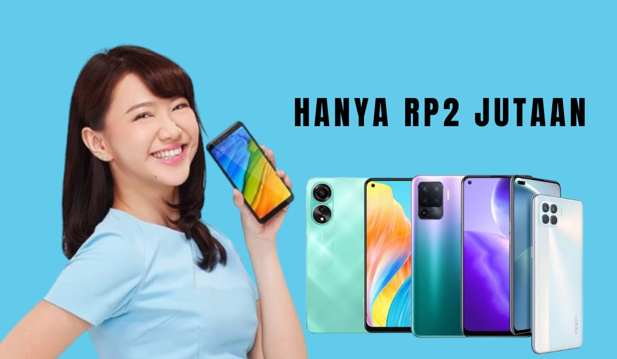 3 HP Oppo Terbaik di 2024 Harga 2 Jutaan, Canggih dengan RAM 8 GB