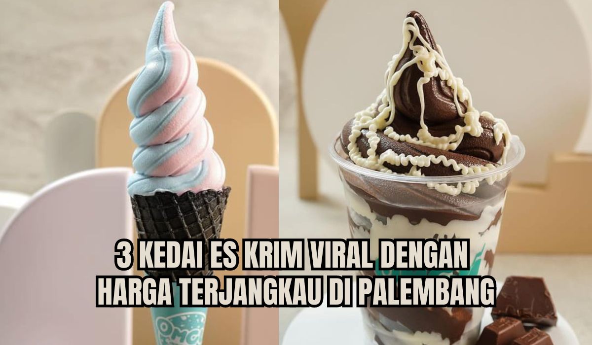 Harga Murah Tapi Rasa Gak Murahan! Ini 3 Kedai Es Krim Viral di Palembang, Harga Ramah di Kantong