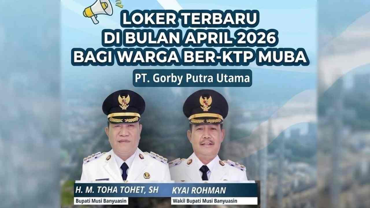 Loker Besar-Besaran! PT Gorby Putra Utama Prioritaskan Warga Muba, Tanpa KTP Auto Tersingkir