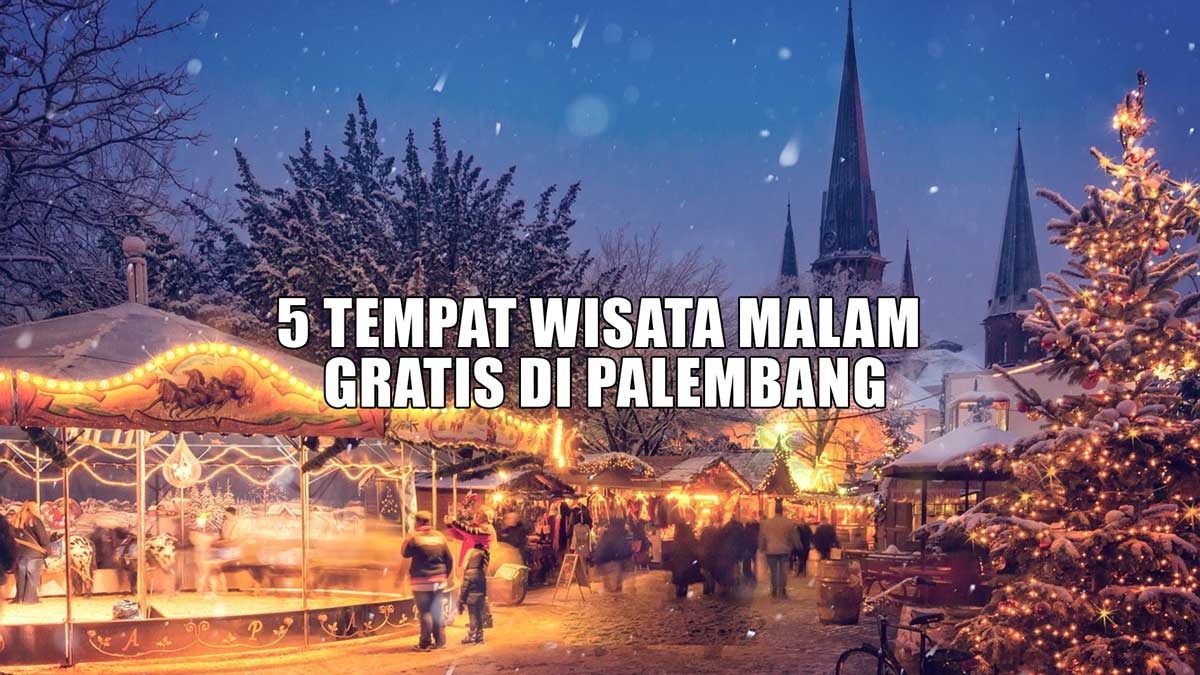 5 Tempat Wisata Malam Gratis di Palembang yang Wajib Dikunjungi, Buka 24 Jam Cocok untuk Ngedate