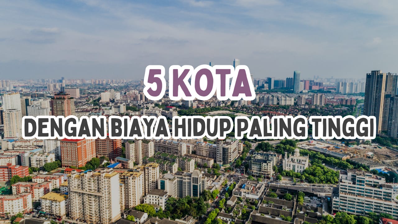 5 Kota dengan Biaya Hidup Paling Mahal di Indonesia, Kotamu Termasuk?