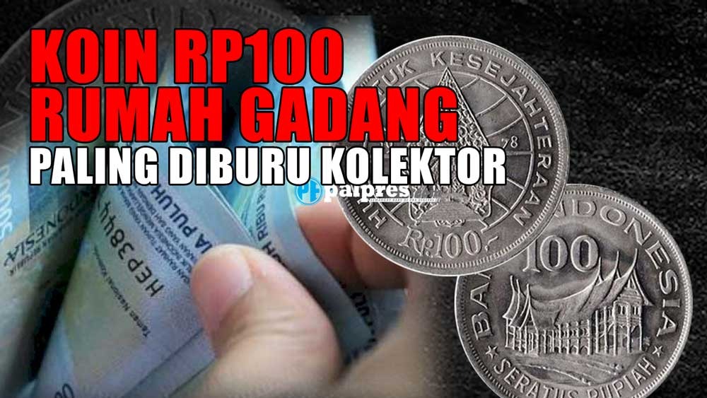 Jadi yang Paling Diburu Kolektor, Koin Kuno Rp100 Rumah Gadang Tahun 1978 Dijual hingga Rp20 Juta per Keping