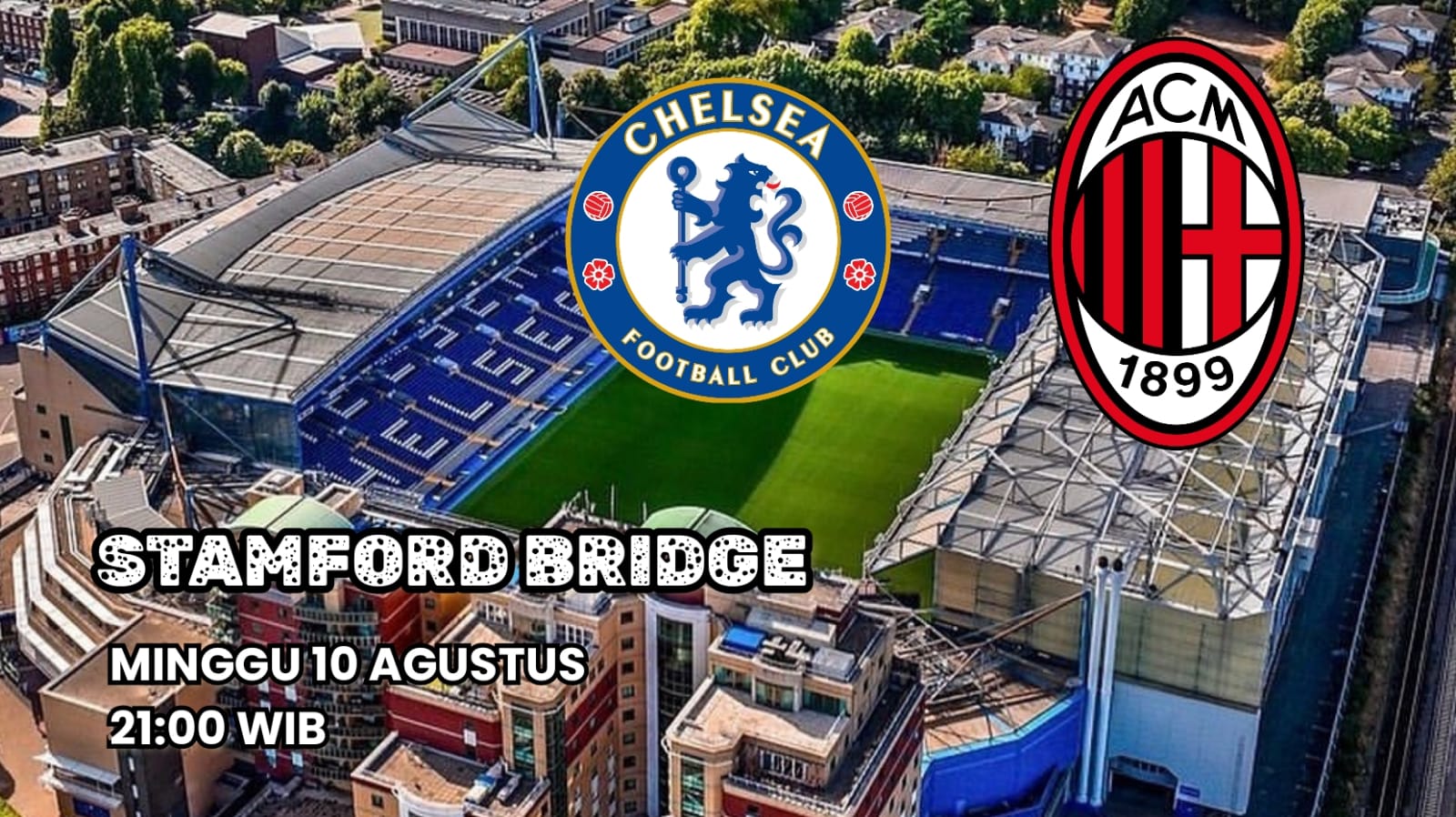 Susunan Pemain Chelsea vs AC Milan Preview dan Prediksi Duel Persahabatan 2 Raksasa
