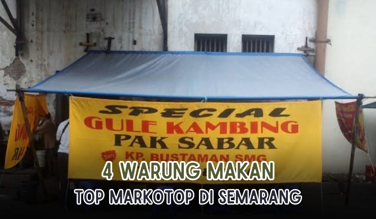 4 Warung Makan Siang Paling Top Markotop di Semarang, Kenikmatan Rasanya Tiada Duanya
