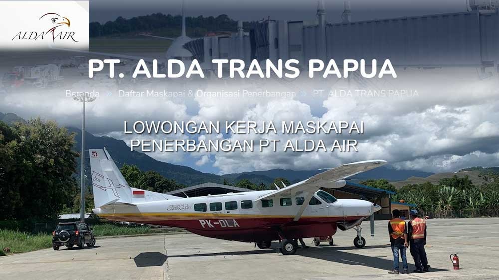 Maskapai penerbangan PT Alda Air Buka Lowongan Kerja Lulusan SMA dan SMK, Ini Posisi dan Cara Lamarnya!