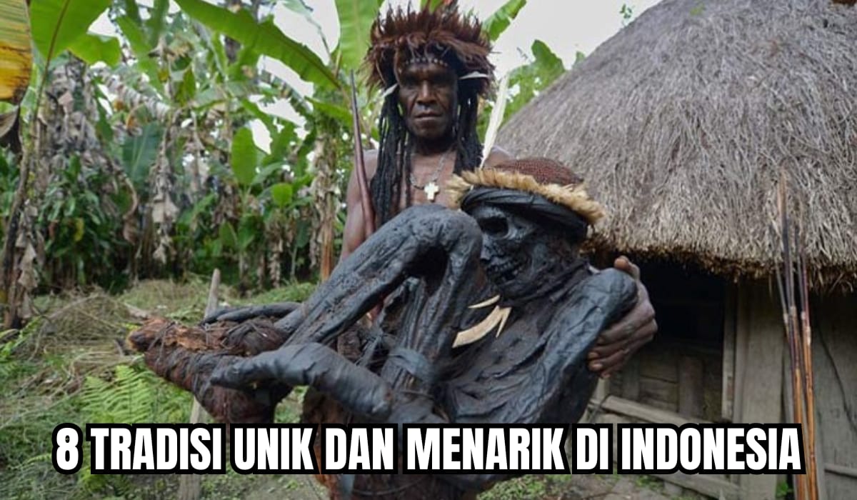 8 Tradisi Menarik dan Unik di Indonesia! Nomor 3 Sangat Mengerikan