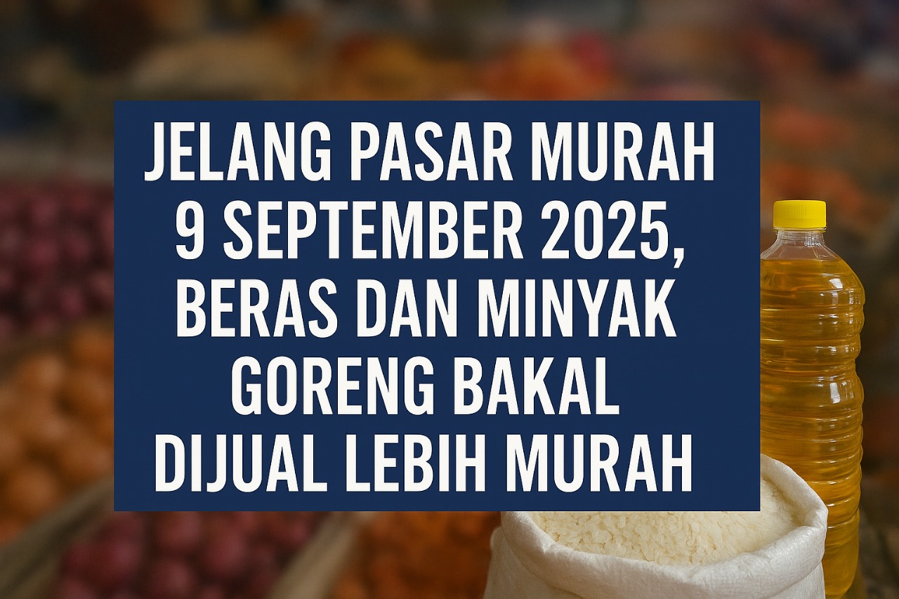 Jelang Pasar Murah 9 September 2025, Beras dan Minyak Goreng Bakal Dijual Lebih Murah