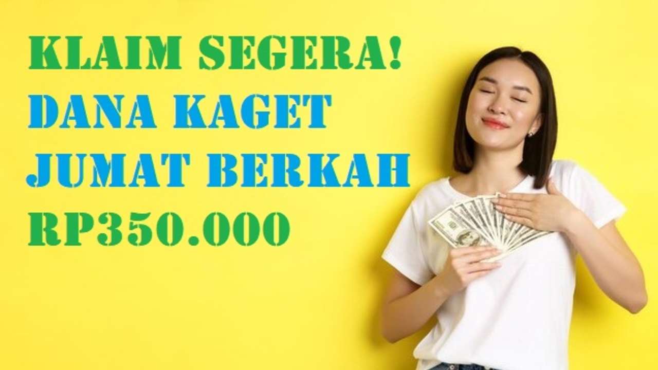 Auto Sultan Dadakan! Buruan Klaim DANA Kaget Gratis dari Link Resmi Ini, Ada Cuan Rp350.000 Untukmu!