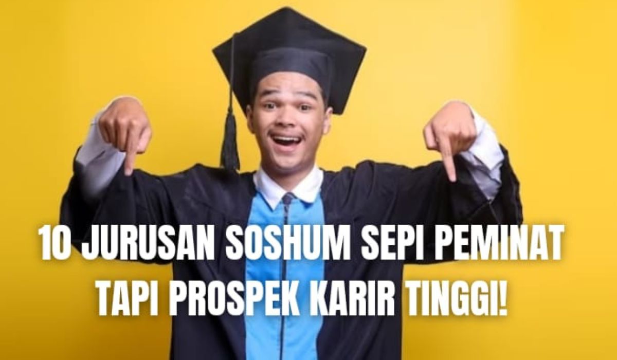 10 Jurusan Soshum Sepi Peminat Tapi Prospek Kerja Tinggi, Ada di Kampus Terbaik Indonesia, Berminat?