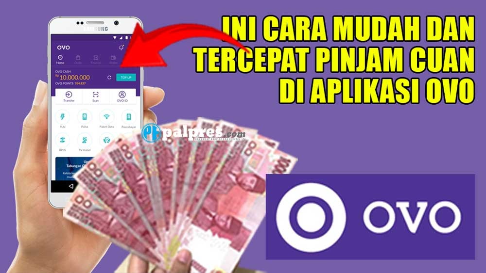 5 Menit Langsung Cair! Ini Cara Mudah dan Tercepat Pinjam Cuan di Aplikasi OVO