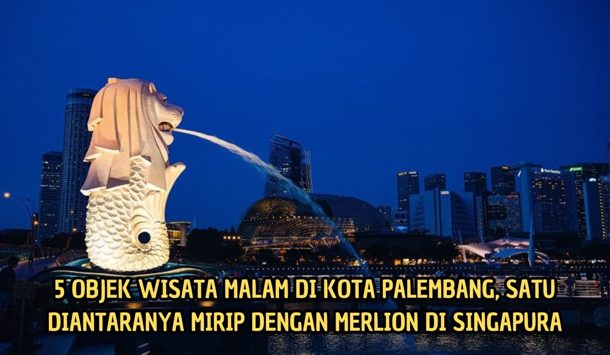 5 Wisata Malam di Palembang, Ada yang Nuansanya Mirip Merlion di Singapura, Buka 24 Jam Tiket Masuk Gratis! 