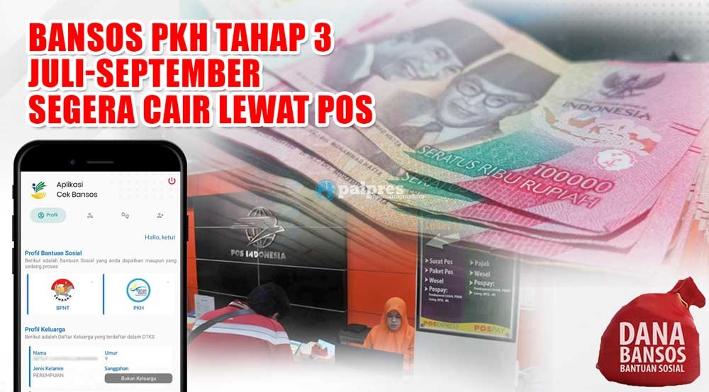 SELAMAT! Bansos PKH Tahap 3 Juli-September Segera Cair Lewat Pos, Status KPM Menuju SP2D