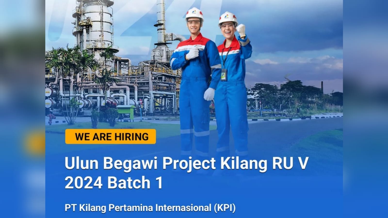 BUMN PT Kilang Pertamina Internasional (KPI) Buka Program Praktik Kerja Lapangan Ulun Begawi Project Batch 1