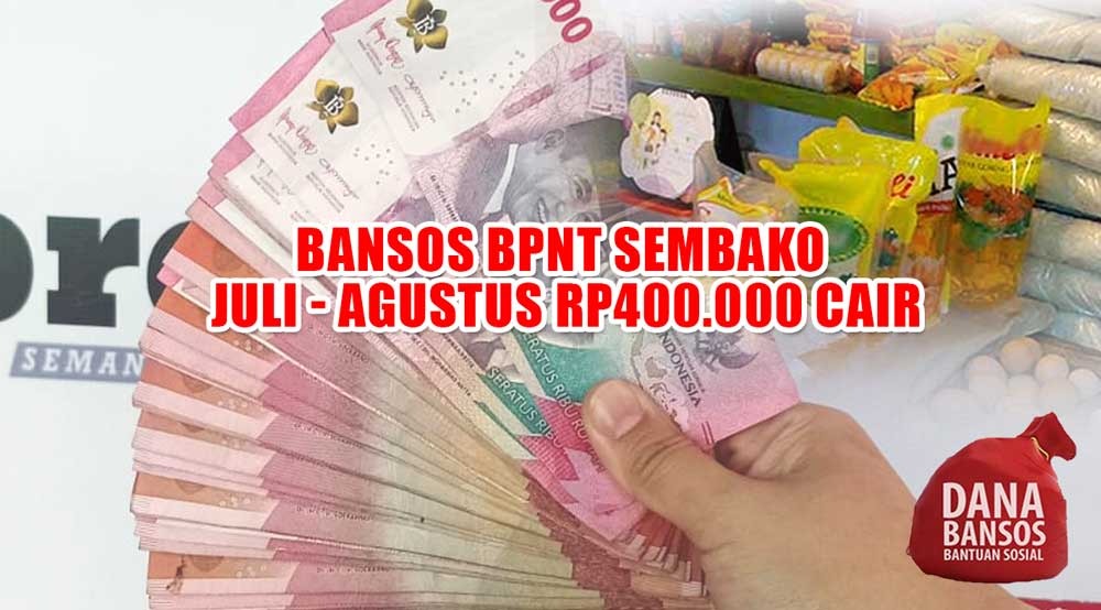 Status Berubah SP2D! Bansos BPNT Sembako Juli - Agustus Rp400.000 Cair Ditanggal Ini 