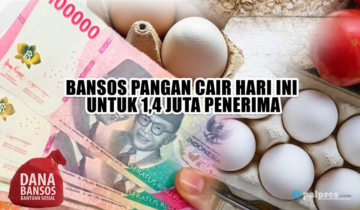 Bansos Pangan Cair Hari Ini untuk 1,4 Juta Penerima, Ambil di Sini Ya 