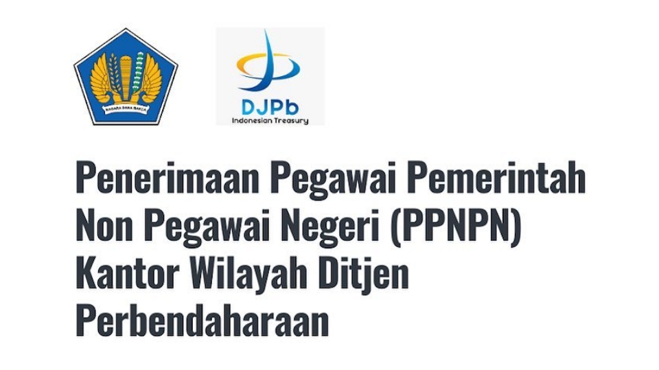 Lowongan Kerja PPNPN Kantor Wilayah Direktorat Jenderal Perbendaharaan (DJPb) Kementerian Keuangan Mei 2024