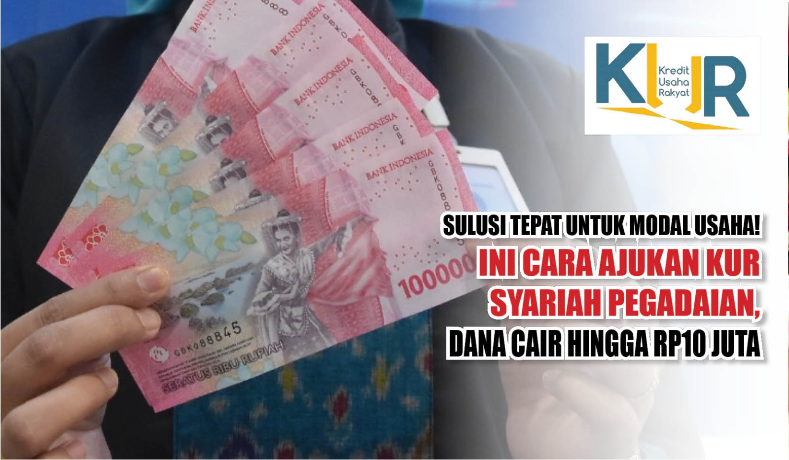 Solusi Tepat Untuk Modal Usaha! Ini Cara Ajukan KUR Syariah Pegadaian, Dana Cair Hingga Rp10 Juta