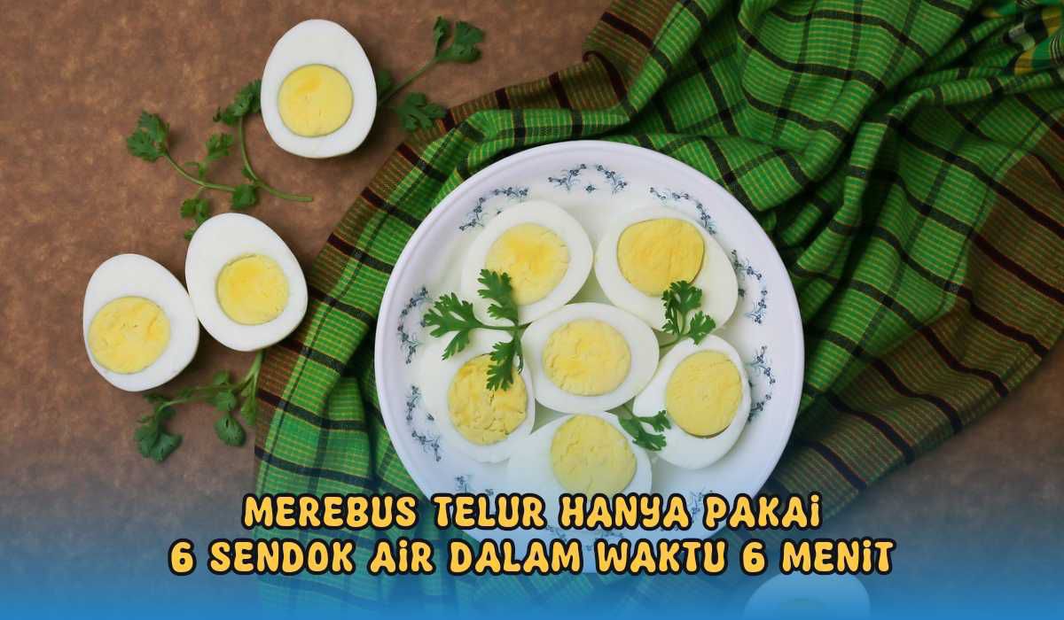  Rebus Telur Cuma Pakai 6 Sendok Air? Emangnya Bisa Matang? Yuk Cobain Life Hack Anti Mainstream ini! 