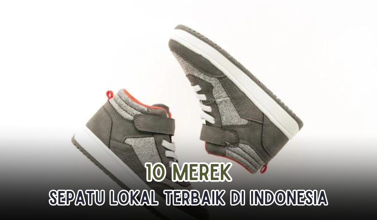 10 Merk Sepatu Lokal Terbaik di Indonesia, Salah Satunya Favorit Presiden Jokowi