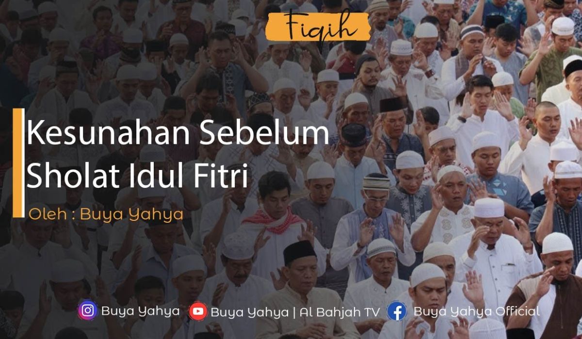 Hari Raya Lebaran: Buya Yahya Bagikan Pesan Tentang 10 Sunah Sebelum Salat Idul Fitri yang Sering Diabaikan!