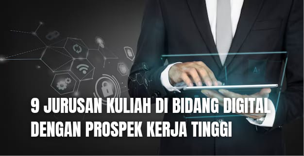 Miliki Prospek Kerja Tinggi! Berikut 9 Jurusan Kuliah Bidang Digital di Kampus TOP QS WUR 2024!