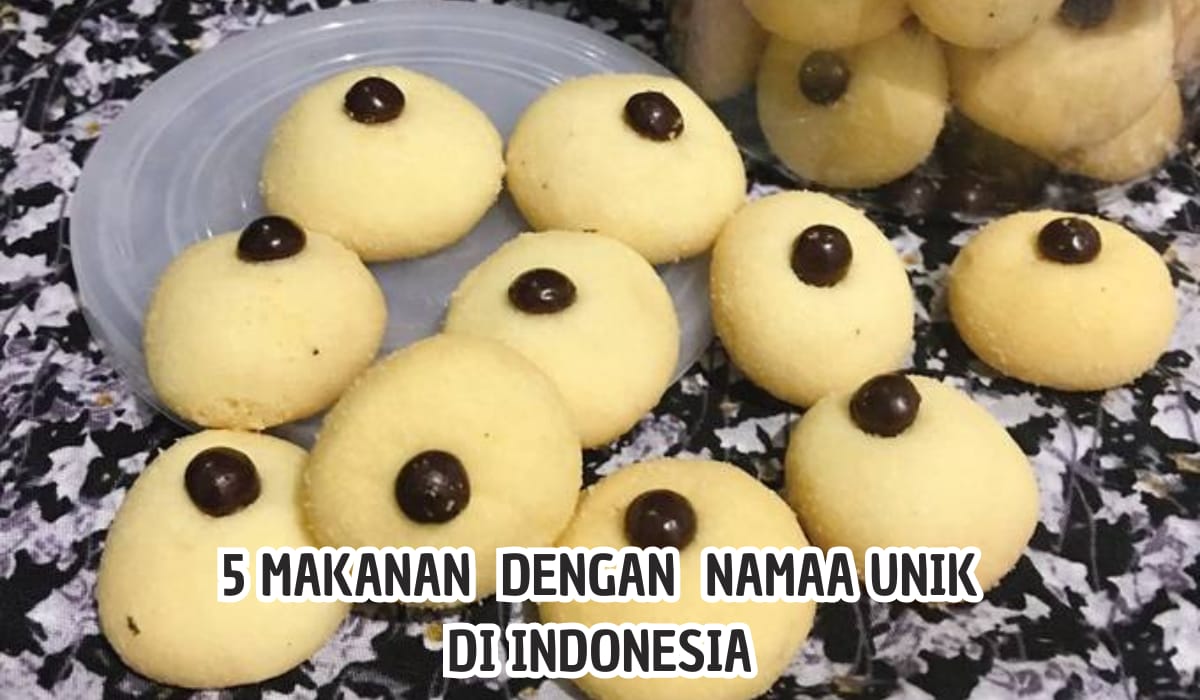Kocak Habis! 5 Nama Makanan Khas Indonesia yang Unik, Tapi Rasanya Enak Loh