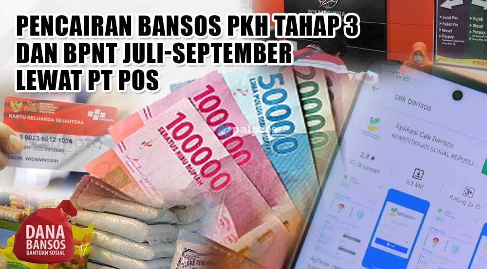 Sabar Ya, Pencairan Bansos PKH Tahap 3 dan BPNT Juli-September Lewat PT Pos Masih Tunggu Proses Ini