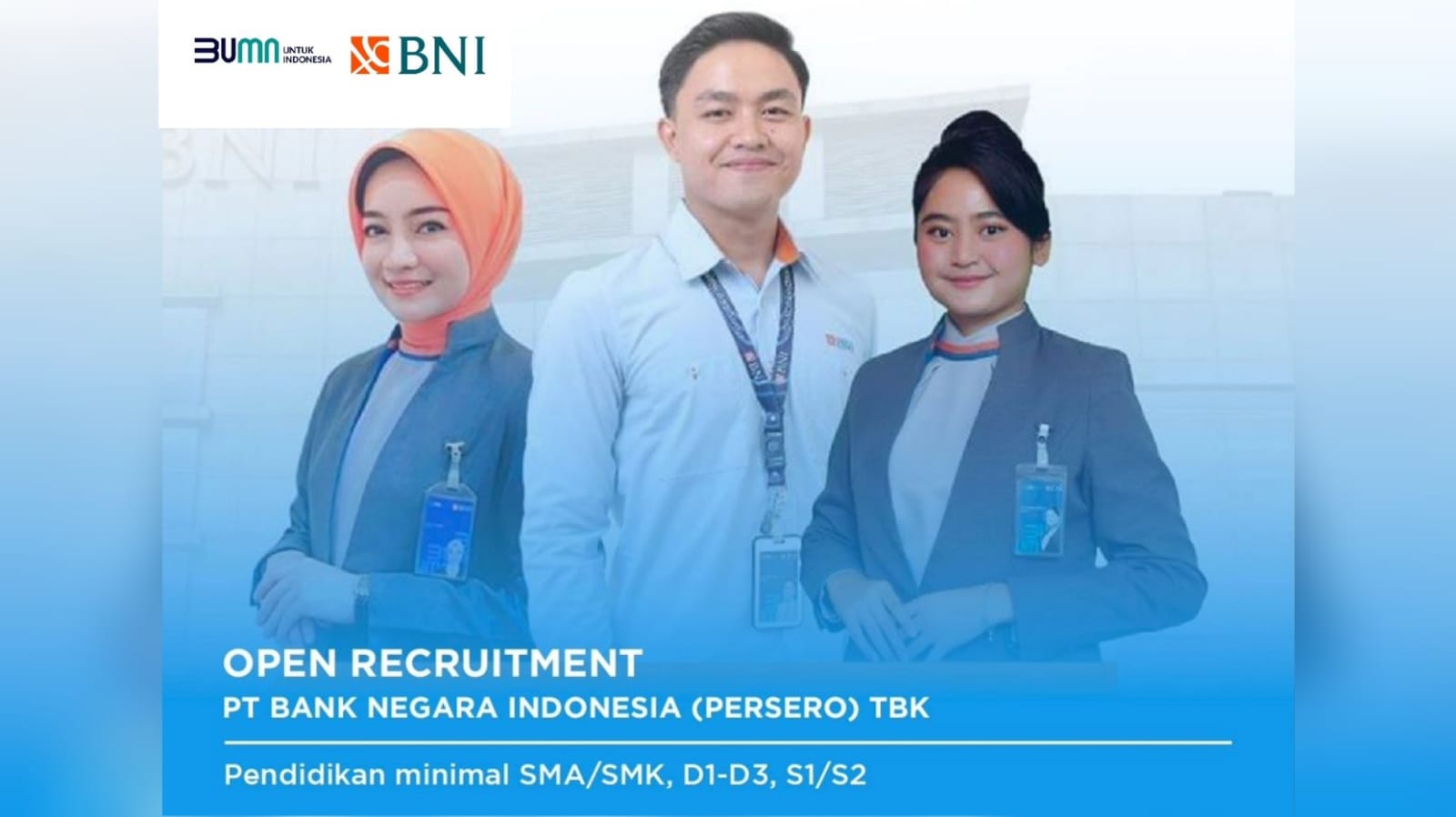 Daftar di Sini! BUMN PT Bank Negara Indonesia (Persero) Tbk Buka Lowongan Kerja Lulusan SMA SMK D1 D3 S1 S2 