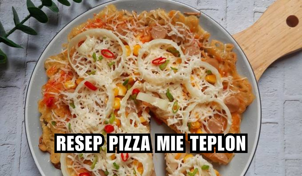 Hanya Pakai Teflon! Begini Cara Membuat Pizza Mie Teflon Anti Gagal