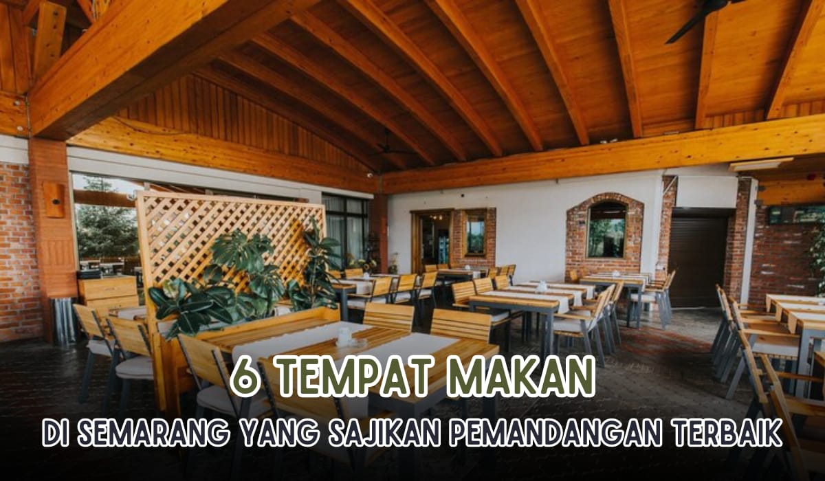 6 Tempat Makan di Semarang dengan Pemandangan Luar Biasa, Ada Nuansa Vintage hingga Sawah Pegunungan