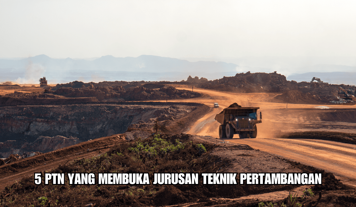 5 PTN yang Membuka Jurusan Teknik Pertambangan, Lengkap dengan Kuota SNBT 2024, Ada Incaranmu?