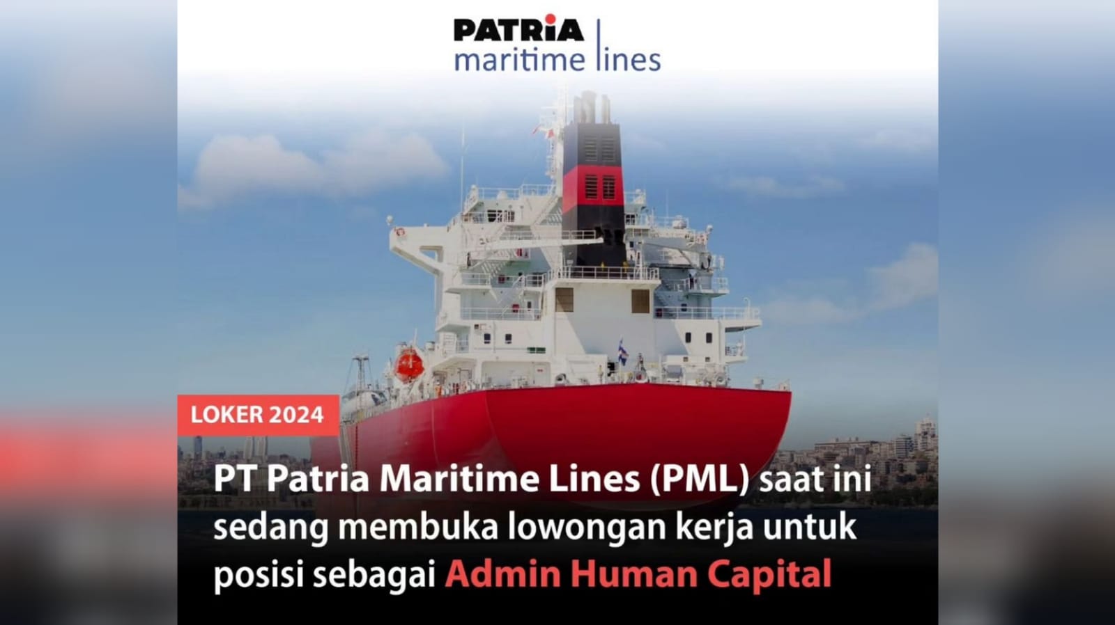 Perusahaan Transportasi Batubara PT Patria Maritime Lines Membuka Lowongan Kerja Untuk Penempatan di Jakarta