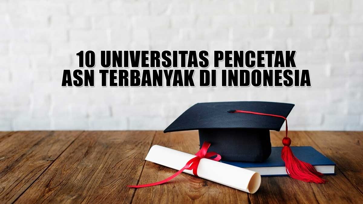10 Universitas Pencetak ASN Terbanyak di Indonesia, Unsri Urutan Berapa Ya?