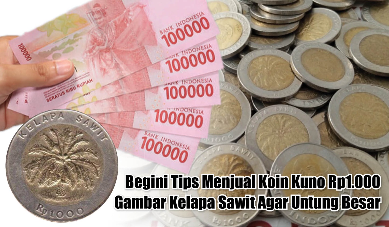 Begini Tips Menjual Koin Kuno Rp1.000 Gambar Kelapa Sawit Agar Untung Besar 