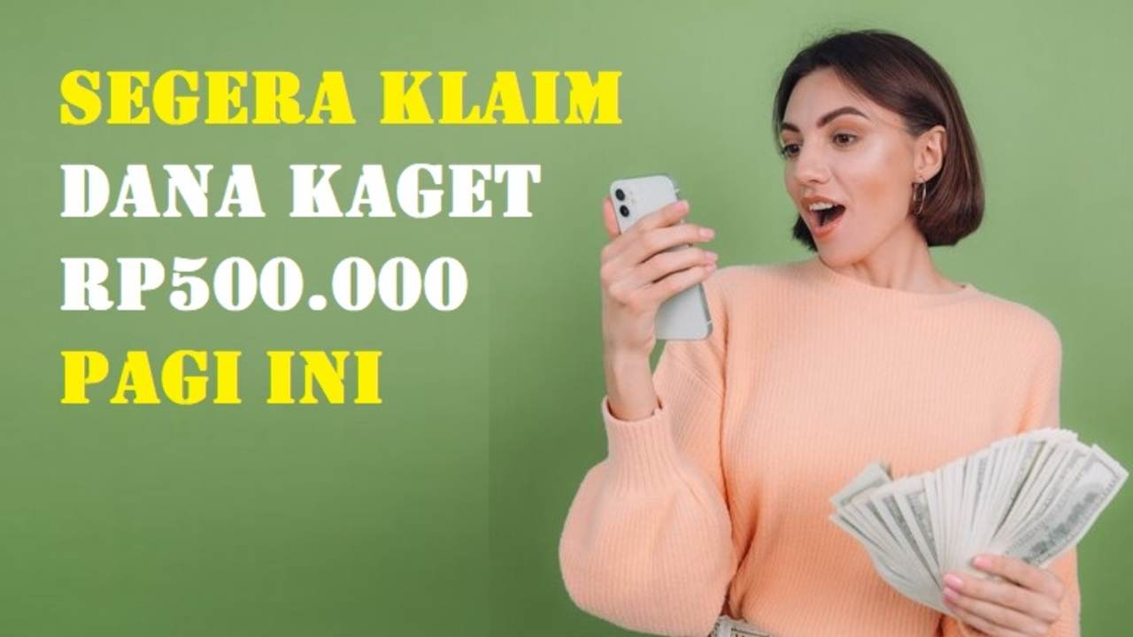 Buruan Klaim DANA Kaget Pagi Ini! Ada Cuan hingga Rp500.000 Menanti, Klik Link Auto Mengalir