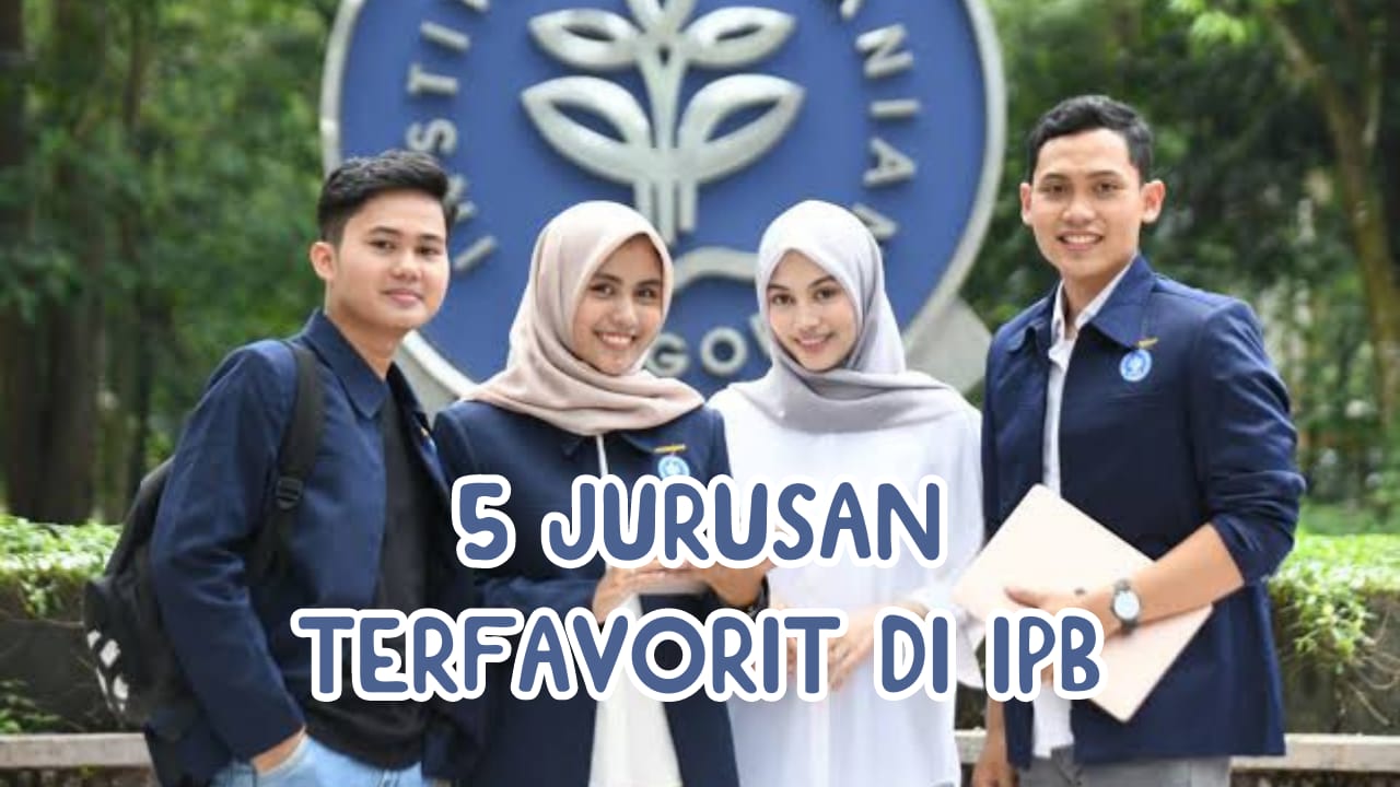 5 Jurusan Terfavorit yang Ada di IPB, Kampus Terbaik versi QS WUR 2024, Minat Masuk?