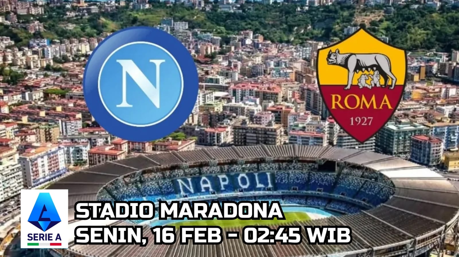 Liga Serie A Napoli vs Roma: Duel Dua Tim Selatan Demi Posisi Empat Besar