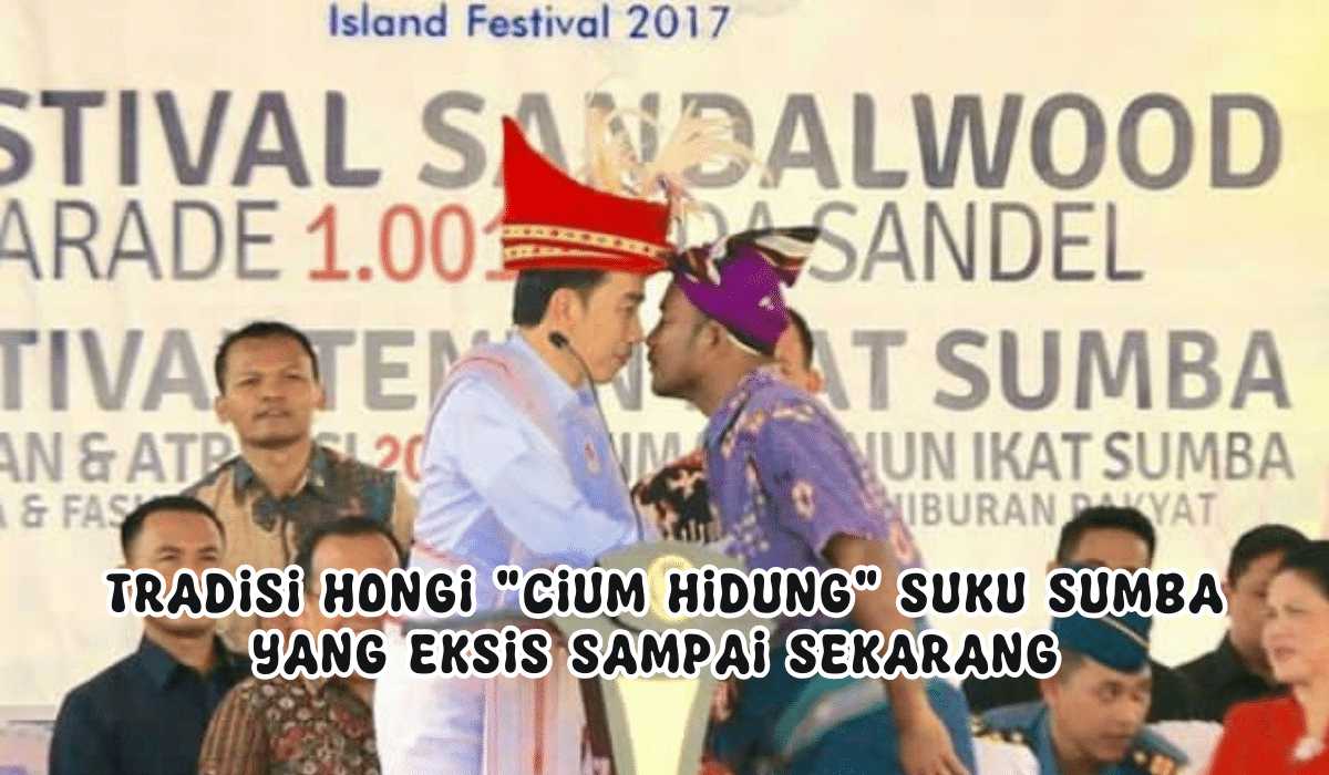 Hongi, Tradisi Cium Hidung Suku Sumba, Sudah Ada Sejak Nenek Moyang Hingga Sekarang!