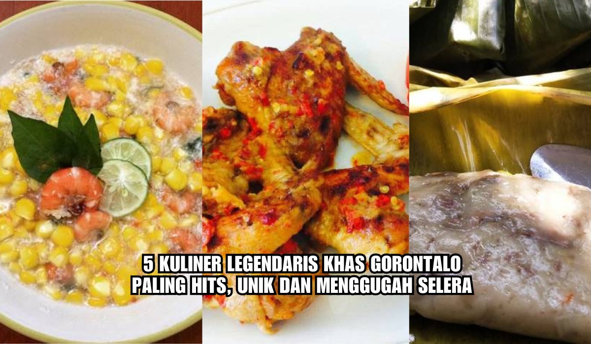 5 Kuliner Legendaris Khas Gorontalo Paling Hits, Unik dan Menggugah Selera