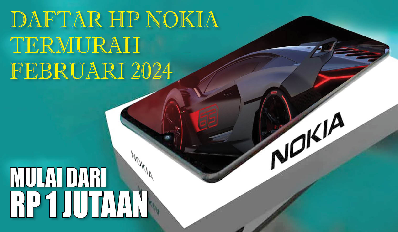 Pilihan Terbaik! Daftar HP Nokia Termurah Februari 2024, Mulai Dari Rp ...